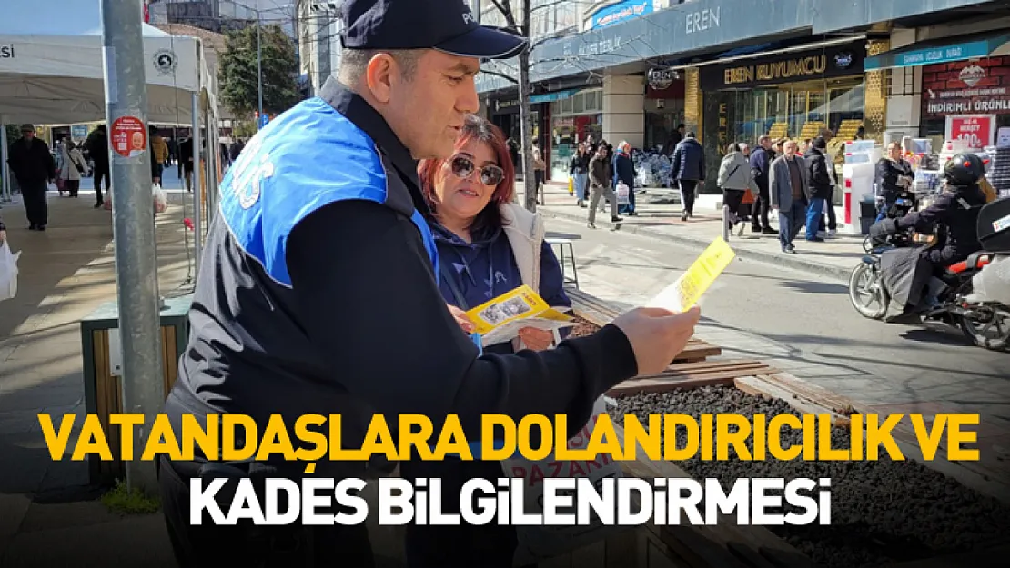 Samsun'da vatandaşlara dolandırıcılık ve KADES bilgilendirmesi