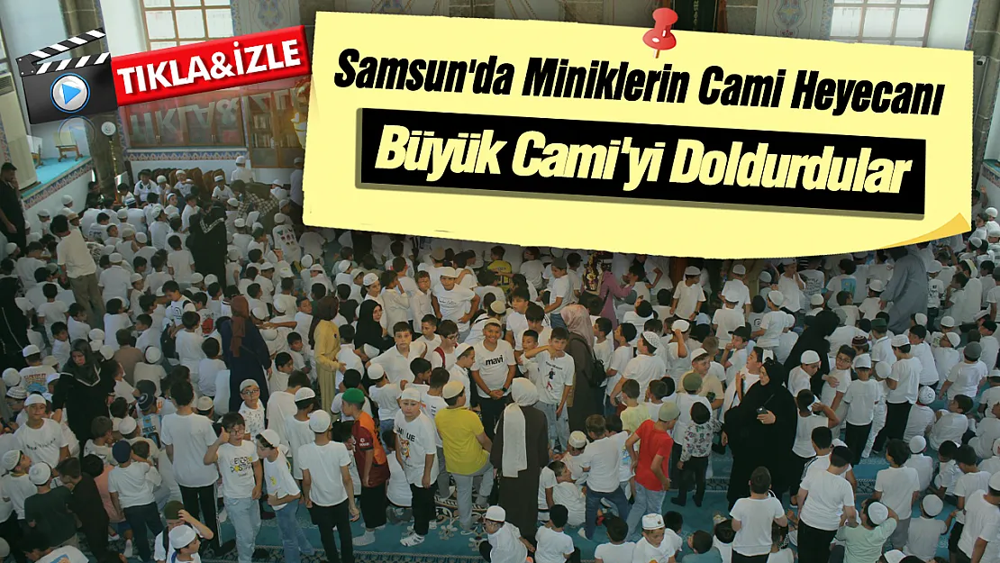 Samsun'da Yüzlerce çocuk Büyük Cami'de buluştu