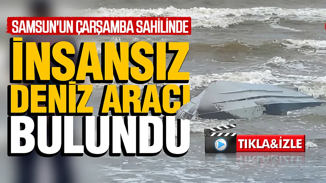 Samsun sahilinde balıkçının fark ettiği insansız deniz aracı bulundu
