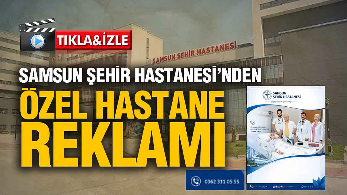 Samsun Şehir Hastanesi Medicana Hastanesi'ne mi çalışıyor?
