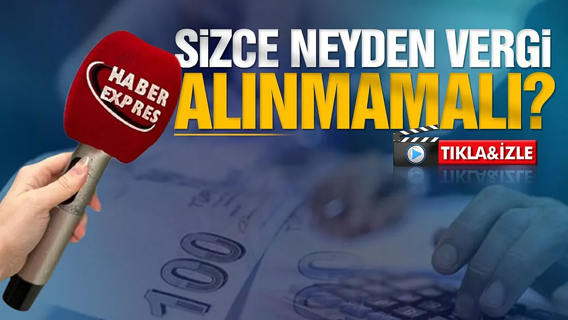 Vatandaşa sorduk: 'Sizce neyden vergi alınmamalı?' Yanıtlar temel ihtiyaçlarda birleşti