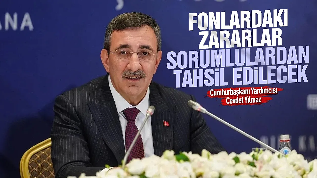 Cevdet Yılmaz: Yatırım fonlarındaki kayıplar sorumlulardan alınacak
