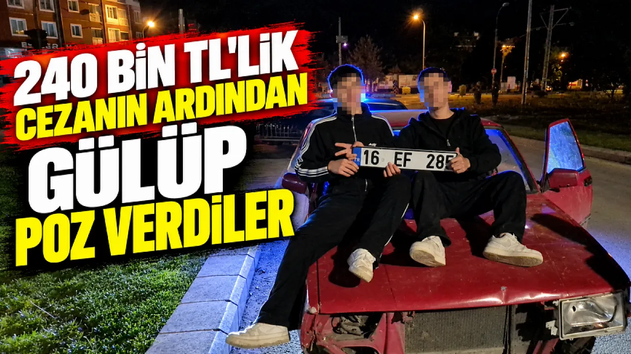 Eskişehir'de plakayla poz veren gençlere 240 bin liralık ceza