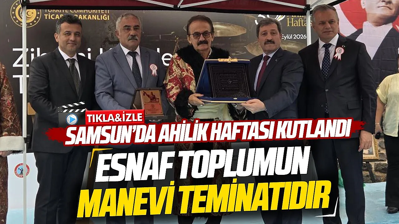 Samsun’da Ahilik Haftası kutlandı