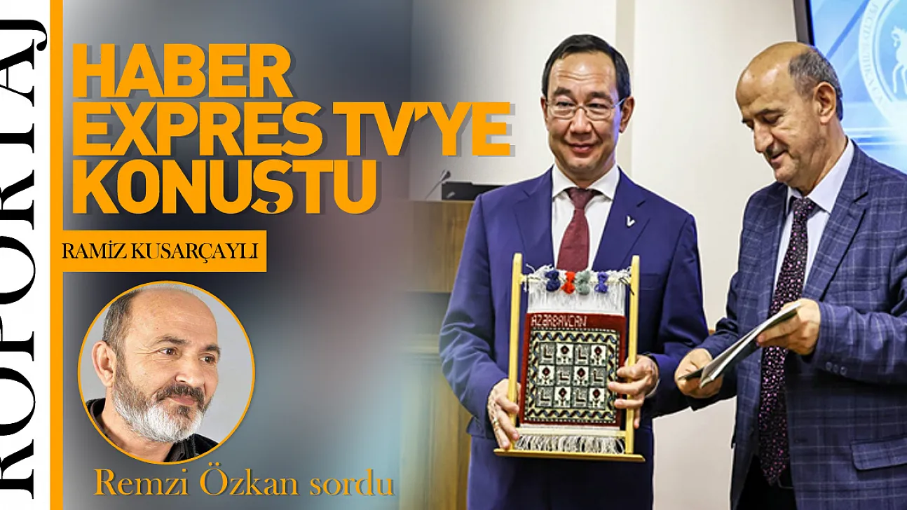 RAMİZ KUSARÇAYLI HABER EXPRES TV'YE KONUŞTU!