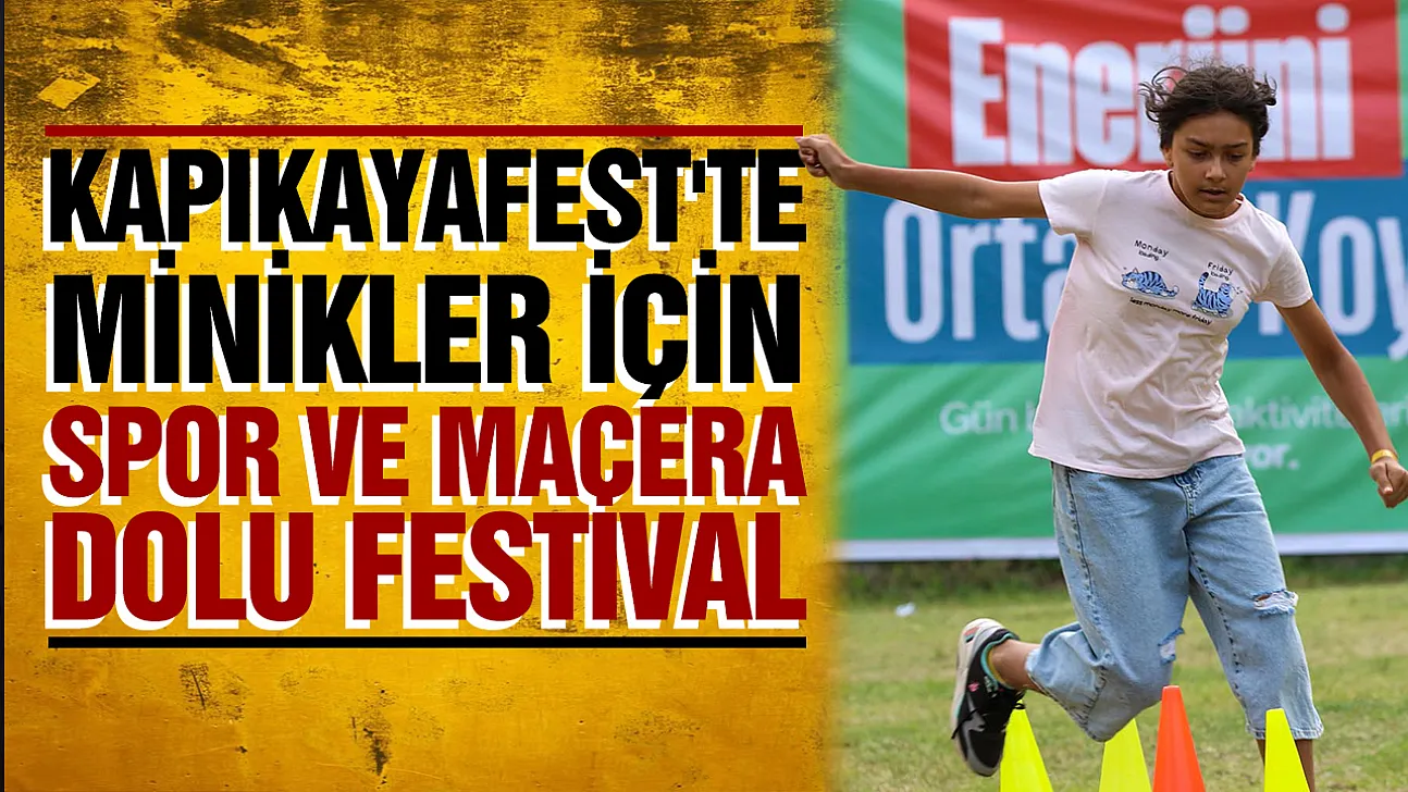 7. Kapıkayafest'te çocuklar için eğlence ve spor bir arada