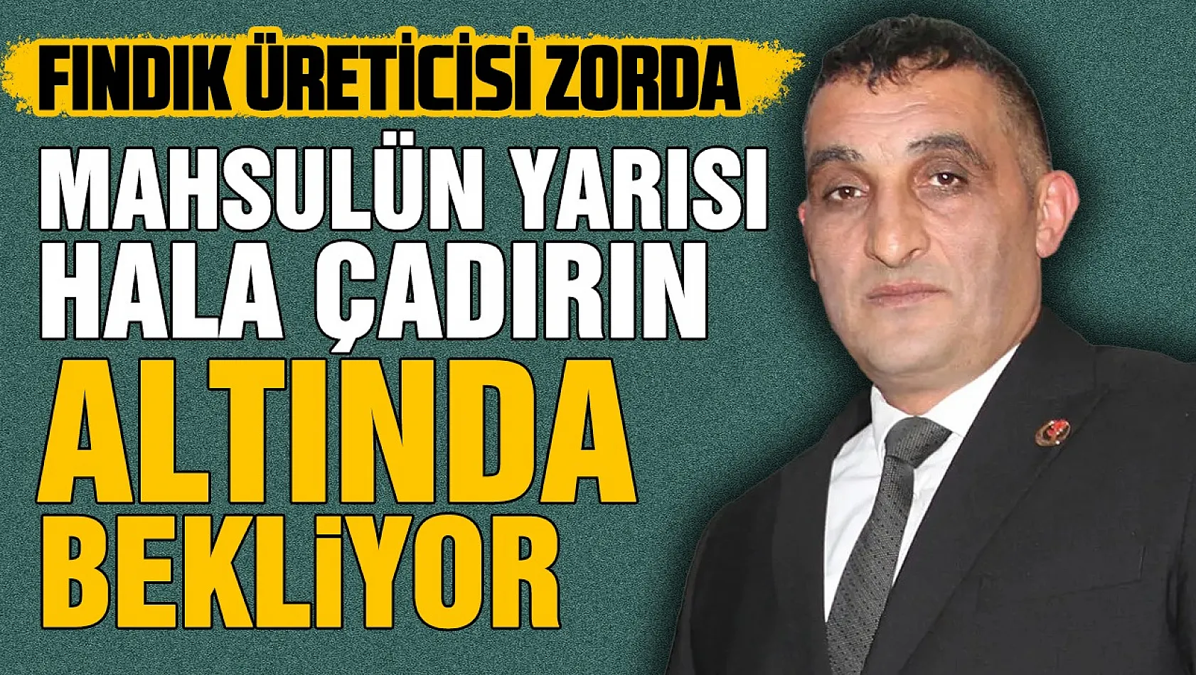 BBP Çarşamba İlçe Başkanı Akbulut, 'Fındık üreticisinin kredi borçları ertelenmeli'
