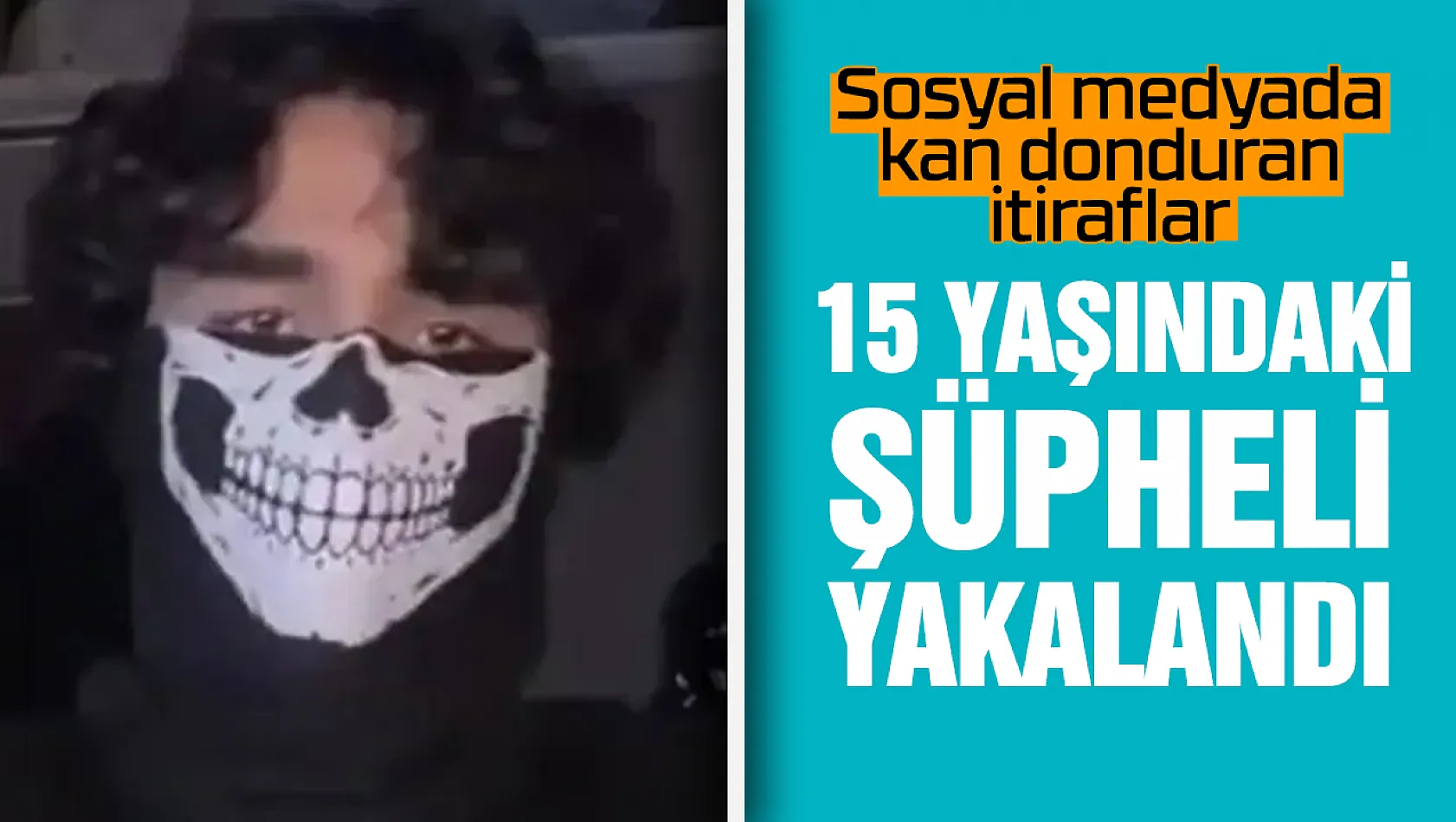 Bebek istismarı ve katliam planı anlatan 15 yaşındaki şüpheli yakalandı