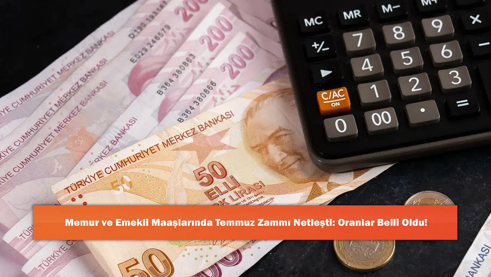 Memur ve Emekli Maaşlarında Temmuz Zammı Netleşti: Oranlar Belli Oldu!