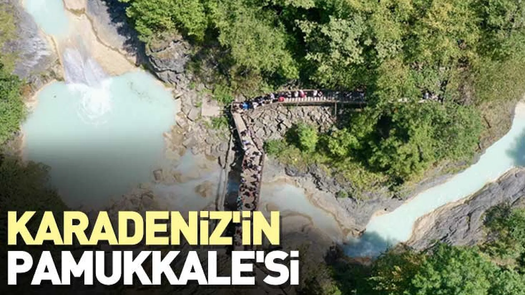 Karadeniz'in Pamukkale'si