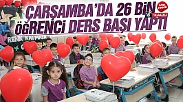 Çarşamba'da 106 okulda ders zili çaldı