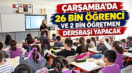 Çarşamba'da yeni eğitim öğretim yılı yarın başlıyor