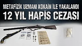 Metafizik Uzmanı'na Taş Kokain Şoku: 12 Yıl Hapis Cezası