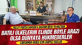 Rıfat Yılmaz, Çarşamba Ovası'nın kıymetini bilmeliyiz