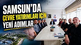 Samsun'da çevre projeleri için kritik buluşma