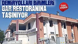 Samsun'da Devlet Demiryolları birimleri Gar Restoranına taşınıyor