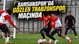 Samsunspor, Trabzonspor maçına hazırlanıyor