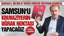 Süleyman Demirtaş, 'Samsun turizmde ivme kazanacak'