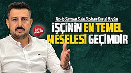 TES-İŞ Samsun'dan hükümete çağrı