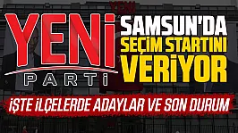 YENİ Parti'de Samsun'da seçimlere başlıyor