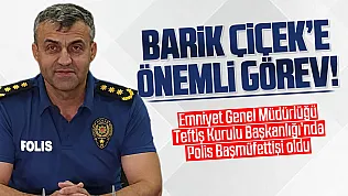 Emniyet Müdürü Barik Çiçek'in rütbesi yükseldi! Yeni görevi belli oldu