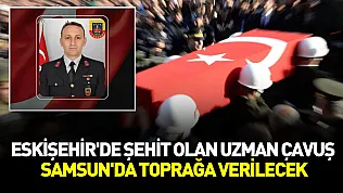 Samsunlu şehidin cenaze programı belli oldu