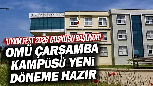 OMÜ Çarşamba Kampüsü'nde üniversiteliler için 'Uyum Fest' heyecanı başlıyor