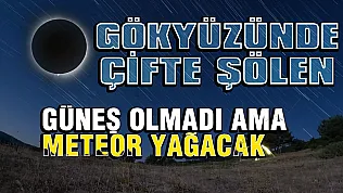 Önce Güneş tutulacak sonra meteor yağacak