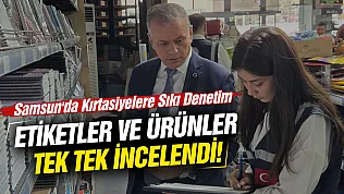 Samsun'da kırtasiyelere sıkı denetim