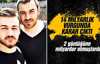 14 milyarlık vurgunda karar çıktı