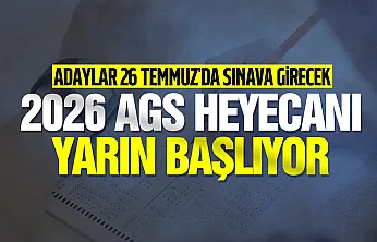 2026 AGS heyecanı yarın başlıyor: Adaylar 26 Temmuz'da sınava girecek