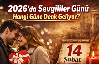 2026'da Sevgililer Günü Hangi Güne Denk Geliyor? 14 Şubat'ın Hikayesi Ne?