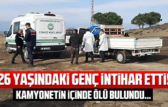 26 yaşındaki genç intihar etti! Kamyonetin içinde ölü bulundu…