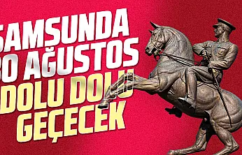 28-30 Ağustos Samsun Zafer Bayramı coşkusu
