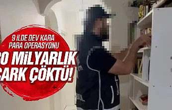 9 İlde Dev Operasyon