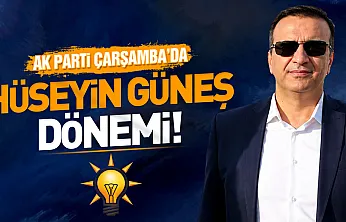 AK Parti Çarşamba İlçe Başkanlığı'na Hüseyin Güneş atandı!