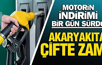 Akaryakıta çifte zam: Benzin ve motorin fiyatları arttı