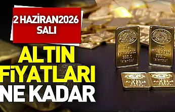 Altın ne kadar oldu? 2 Haziran güncel altın fiyatları