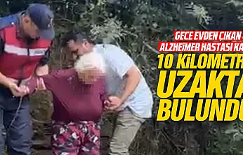 Alzheimer hastası yaşlı kadın 10 kilometre uzakta bulundu
