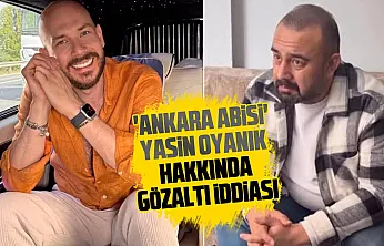 'Ankara Abisi' olarak bilinen Yasin Oyanık'ın gözaltına alındığı iddia edildi