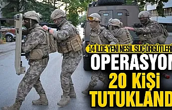 Ankara merkezli 14 ildeki suç örgütüne opreasyon