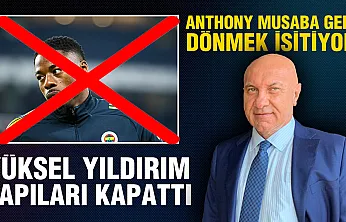 Anthony Musaba, Samsunspor'a dönmek istiyor