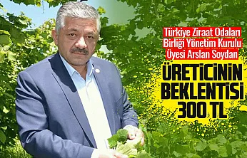 Arslan Soydan, 'Üreticiye hak ettiği fiyat verilsin'