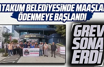 Atakum işçilerinin grevi sona erdi