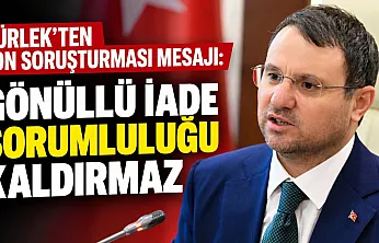 Bakan Gürlek: Gönüllü iade yapılması, kişinin hukuki sorumluluğunu ortadan kaldırmaz