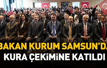 Bakan Kurum Samsun'da kura çekimine katıldı