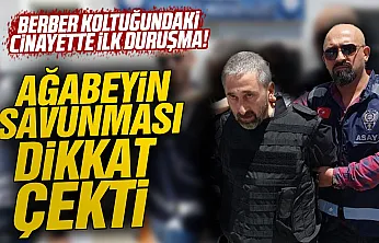 Berber koltuğunda kardeşini öldüren sanık hakim karşısında