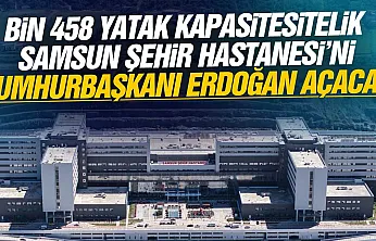 Bölgenin en büyük sağlık kompleksi hizmete giriyor