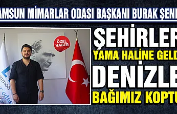 Burak Şener Samsun'un imarını eleştirdi