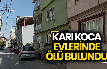 Bursa'da acı olay: Yaşlı karı koca evlerinde ölü bulundu
